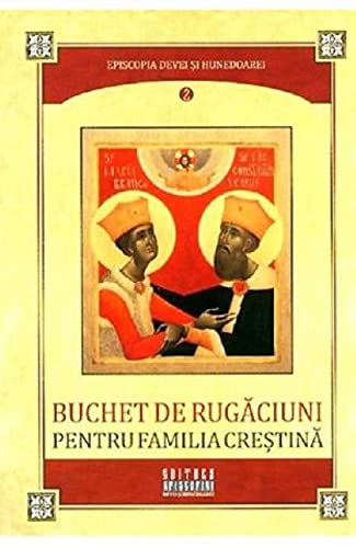 Buchet De Rugaciuni Pentru Familia Crestina von Episcopia Devei Si Hunedoarei